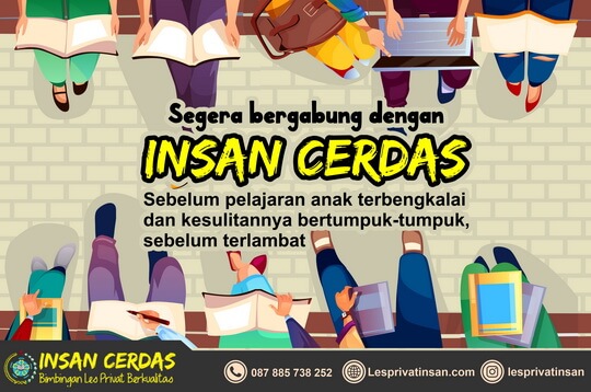 Cari Guru Les Privat Jakarta - Segera Bergabung dengan INSAN Cerdas sebelum pelajaran anak terbengkalai dan kesulitannya bertumpuk-tumpuk, sebelum terlambat.