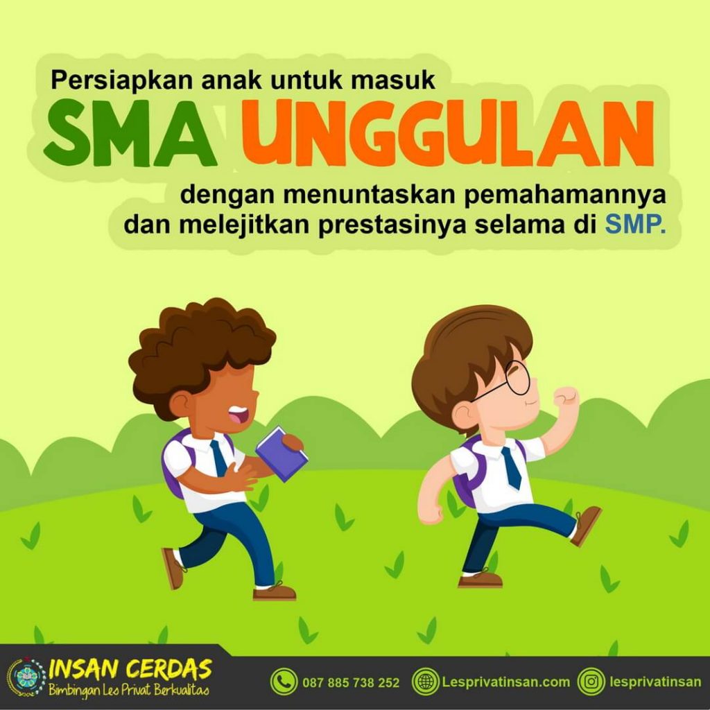 Les Privat SMP Insan Cerdas - Persiapkan anak untuk masuk SMA UNGGULAN dengan menuntaskan pemahamannya dan melejitkan prestasinya selama di SMP